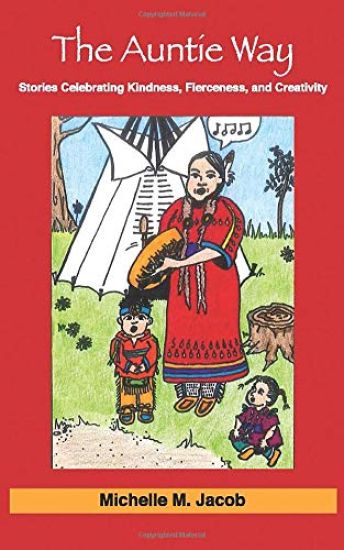 The Auntie Way: Stories Celebrating Kindness, Fierceness, and Creativity