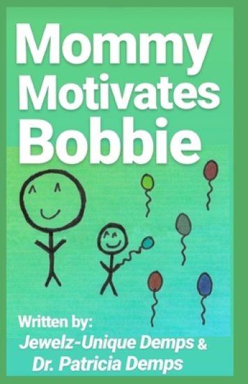 Mommy Motivates Bobbie