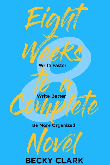 Eight Weeks to a Complete Novel