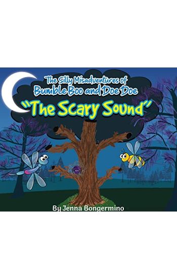 The Silly Misadventures of Bumble Boo and Doe Doe