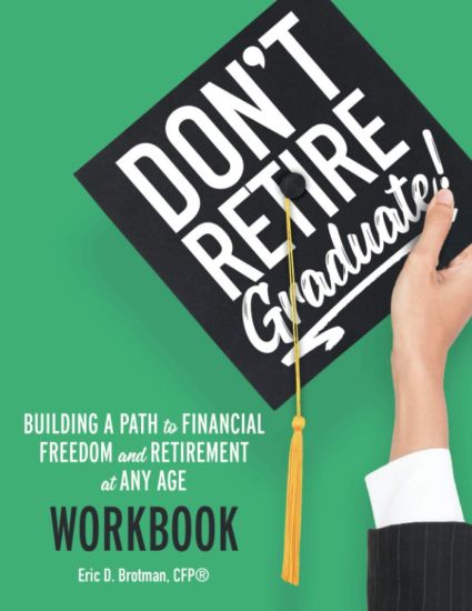 Don't Retire... Graduate! Workbook