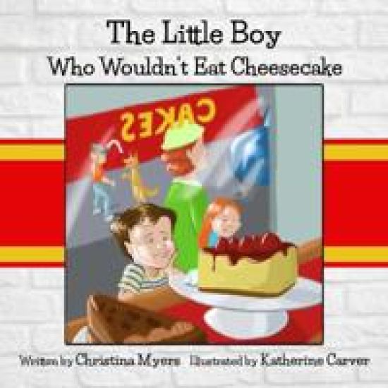 The Little Boy Who Wouldn't Eat Cheesecake