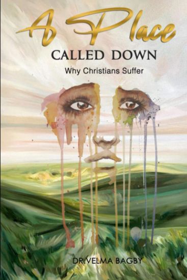 A Place Called Down - Why Christians Suffer