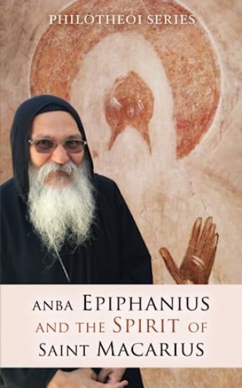 Anba Epiphanius and the Spirit of Saint Macarius