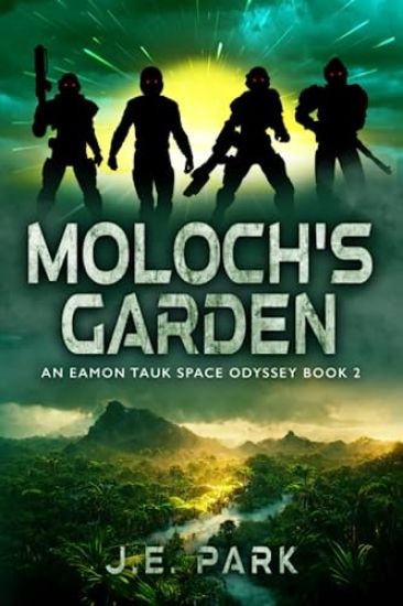 Moloch's Garden: An Eamon Tauk Space Odyssey - Book 2