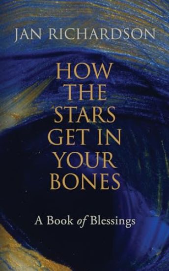 How the Stars Get in Your Bones