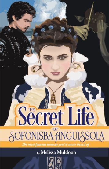 The Secret Life of Sofonisba Anguissola