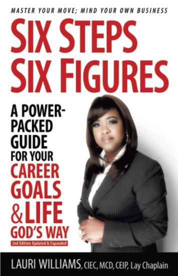 Six Steps Six Figures - A Power-Packed Guide for Your Career Goals & Life God's Way