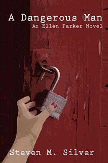 A Dangerous Man: An Ellen Parker Novel