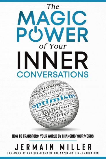 The Magic Power of Your Inner Conversations