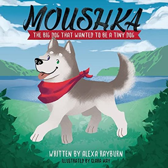 Moushka, The Big Dog That Wanted to be a Tiny Dog
