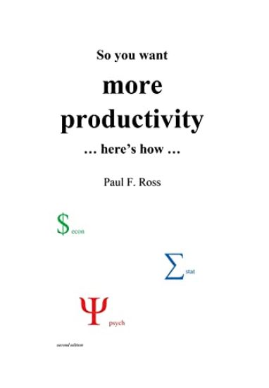 So you want more productivity ... here's how ...
