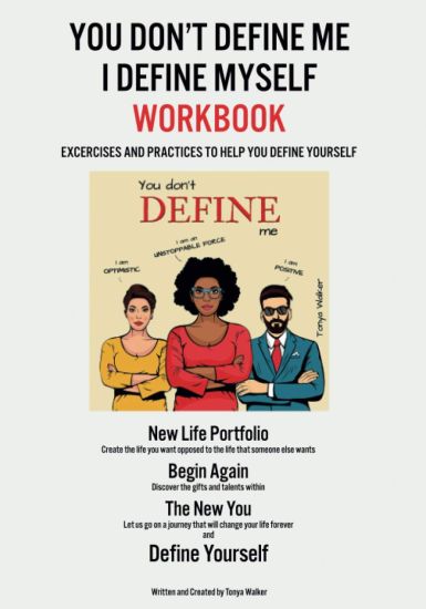 You Don't Define Me I Define Myself Workbook