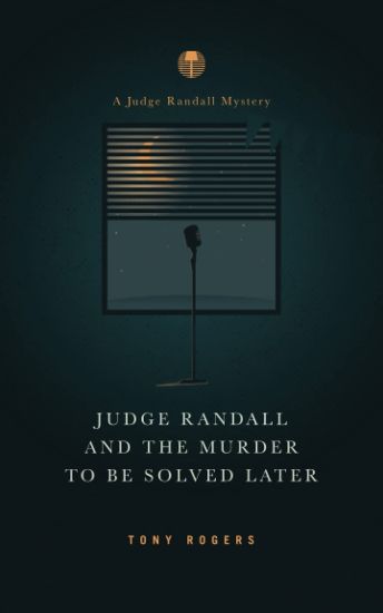 Judge Randall And The Murder To Be Solved Later