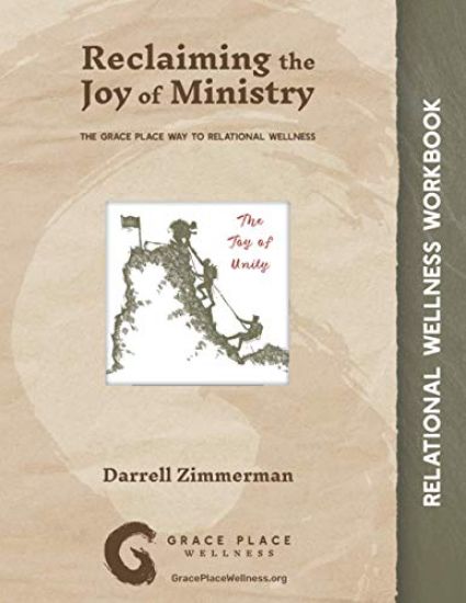 Reclaiming the Joy of Ministry: The Grace Place Way to Relational Wellness