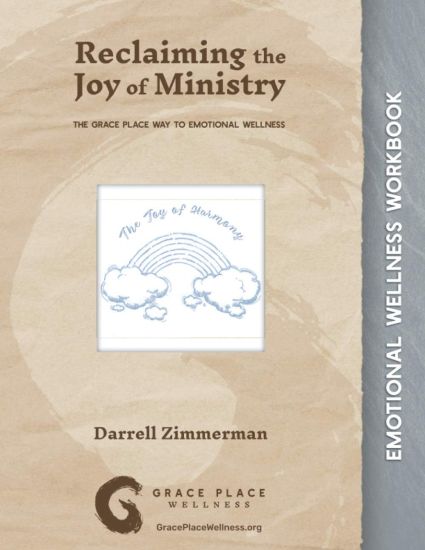 Reclaiming the Joy of Ministry: The Grace Place Way to Emotional Wellness