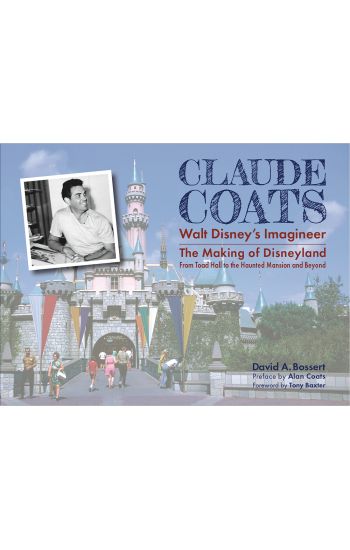 Claude Coats: Walt Disney's Imagineer