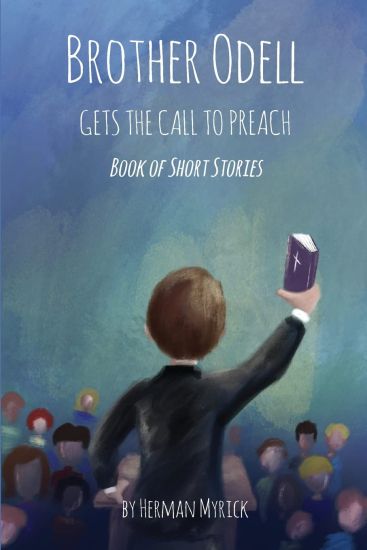 Brother Odell Gets the Call to Preach