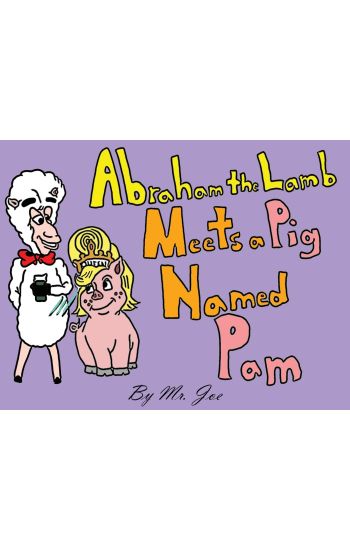Abraham the Lamb Meets a Pig Named Pam