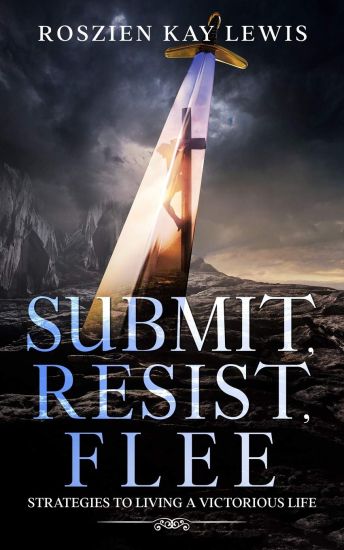 Submit, Resist, Flee: Strategies To Living A Victorious Life