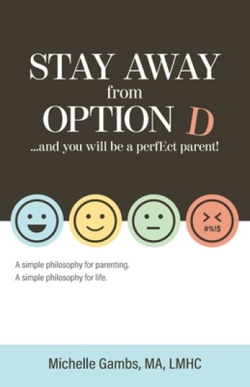 Stay Away from Option D...and You Will Be a Perfect Parent