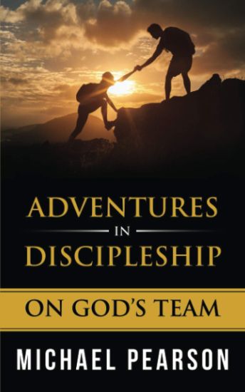 Adventures In Discipleship: On God's Team