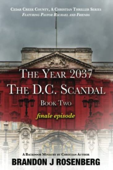 The Year 2037-The D. C. Scandal-Pastor Rachael & Frineds