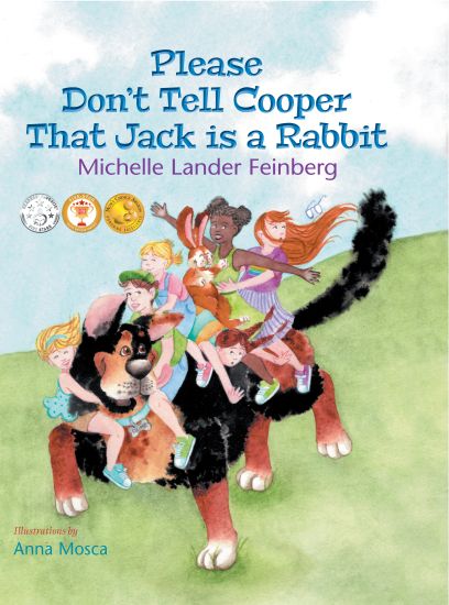 Please Don't Tell Cooper That Jack is a Rabbit, Book 2 of the Cooper the Dog series (Mom's Choice Award Recipient-Gold)