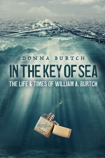 In the Key of Sea: The Life and Times of William A. Burtch