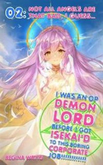 I Was An OP Demon Lord Before I Got Isekai'd To This Boring Corporate Job!