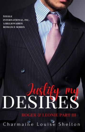 Justify My Desires Roger & Leonie Part III