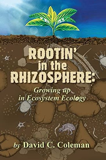 Rootin' in the Rhizosphere: Growing up in Ecosystem Ecology