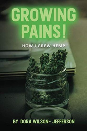 Growing Pains!: How I Grew Hemp