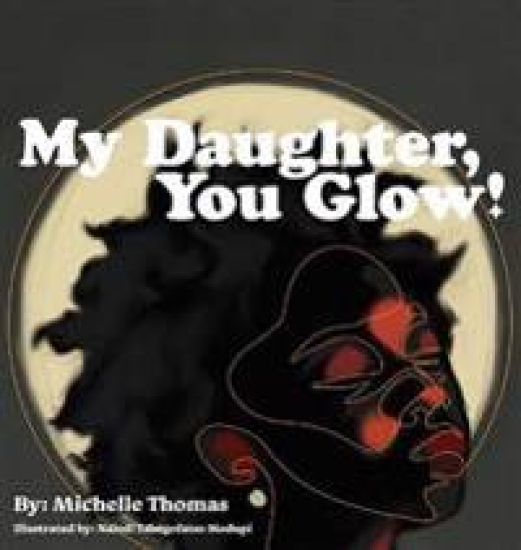 My Daughter, You Glow!