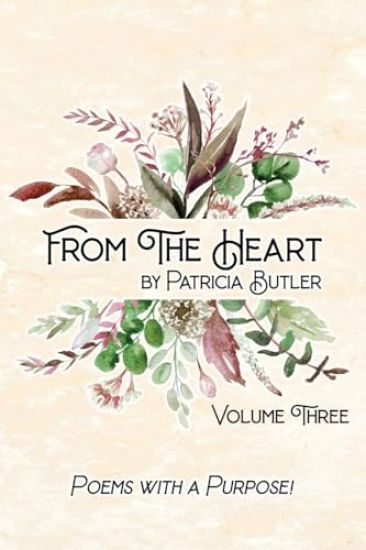 From The Heart: Poems With A Purpose - Volume 3