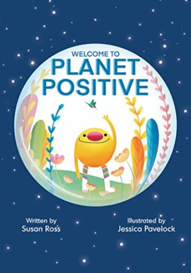 Welcome to Planet Positive (Mom's Choice Award Winner)