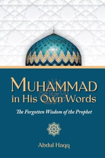 Muhammad in His Own Words