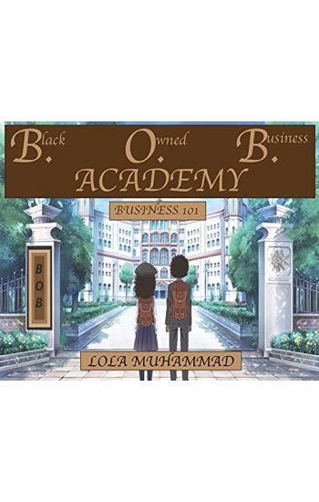B. O. B. Academy