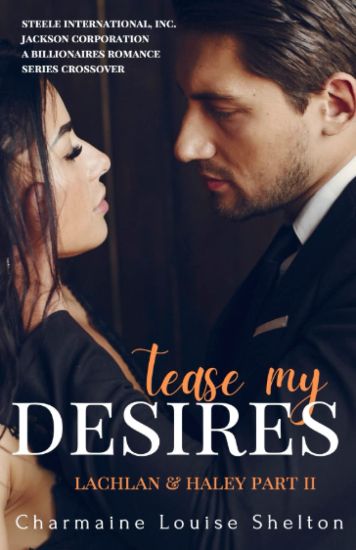 Tease My Desires Lachlan & Haley Part II