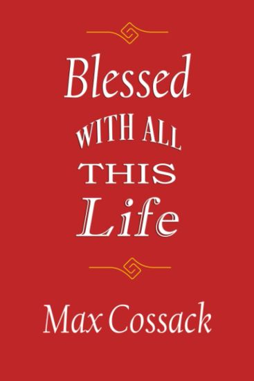 Blessed With All This Life