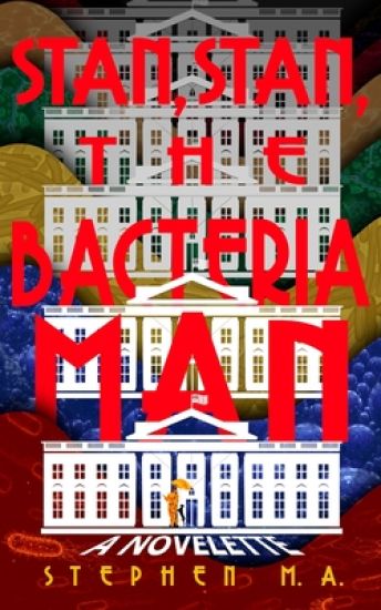 Stan, Stan, the Bacteria Man