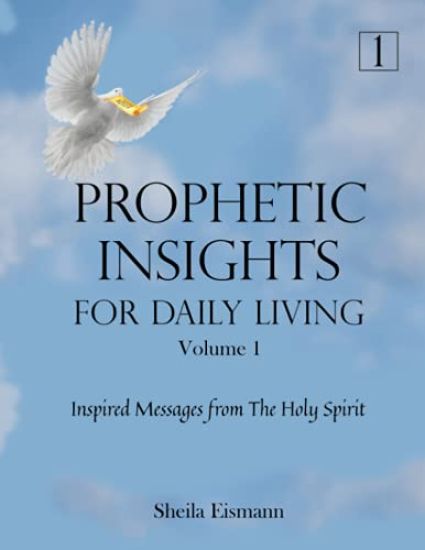 Prophetic Insights For Daily Living Volume 1