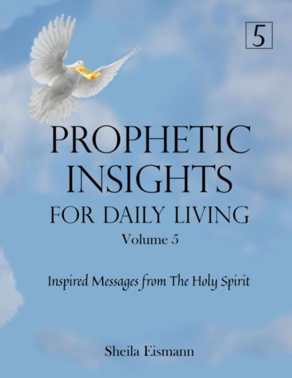 Prophetic Insights For Daily Living Volume 5