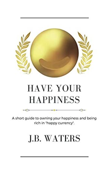 Have Your Happiness