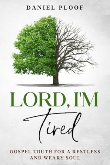 Lord, I'm Tired
