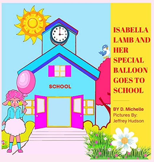 Isabella Lamb And Her Special Balloon Goes To School