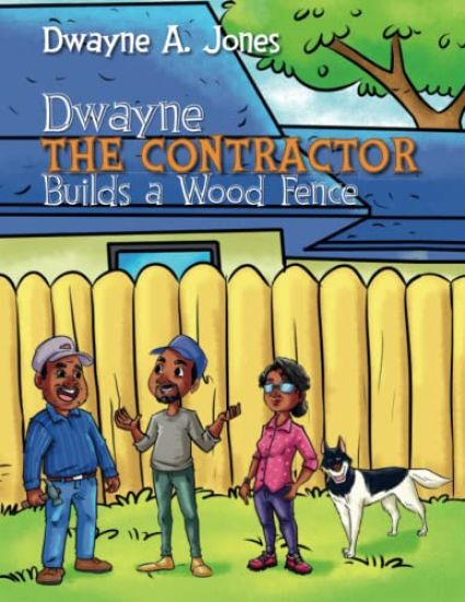 Dwayne the Contractor Builds a Wood Fence