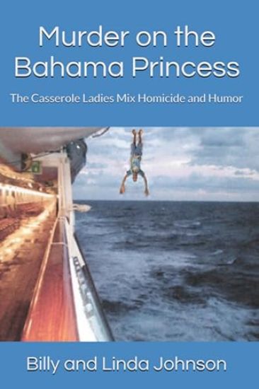 Murder on the Bahama Princess: The Casserole Ladies Mix Homicide and Humor
