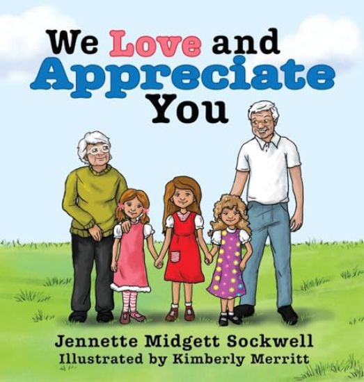 We Love and Appreciate You