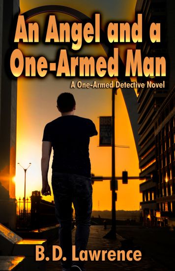 An Angel and a One-Armed Man: A Lefty Bruder Private Detective Novel